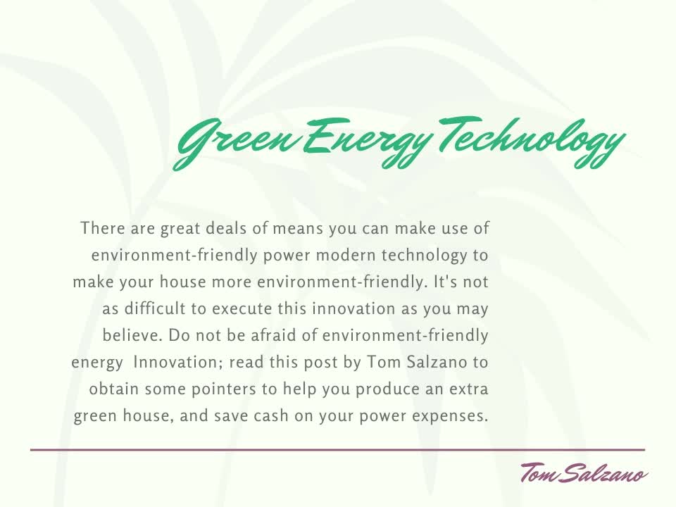 Tom Salzano - Interested In Green Energy Technology