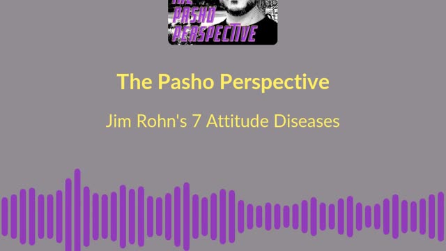 Teaser: Jim Rohn's 7 Attitude Diseases