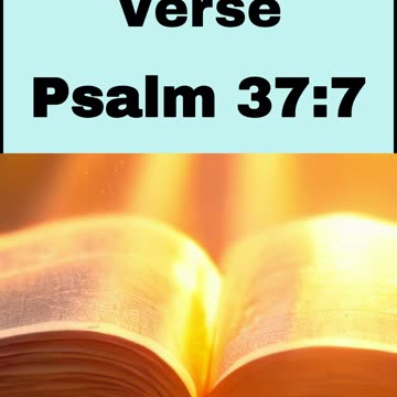 Daily Bible Verse - Psalm 37:7