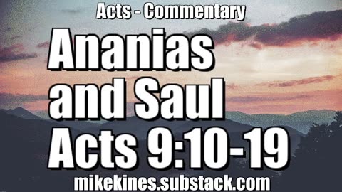 Ananias Baptized Saul - Acts 9:10-19