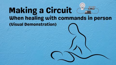Making A Circuit: When healing with commands in person