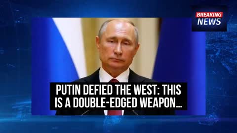 Putin defied the West_ This is a double-edged weapon…