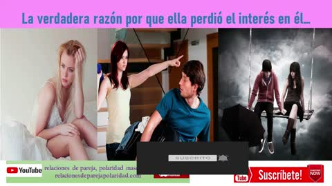 La verdadera razón por que ella perdió el interés en él… ✍(◔◡◔)