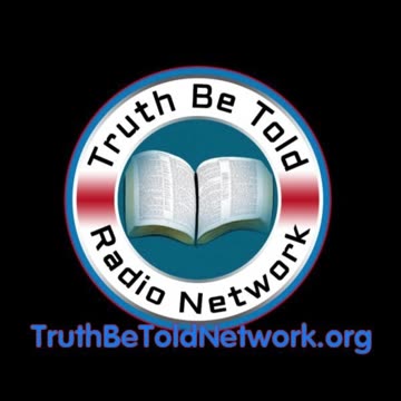 Your Listening to the Truth Be told Radio Network. www.truthbetoldnetwork.org