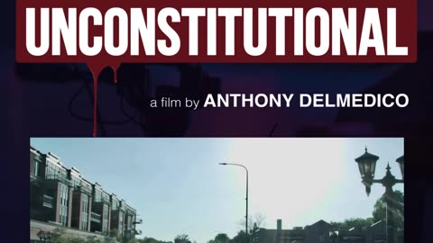 UNCONSTITUTIONAL : THE MOVIE !
