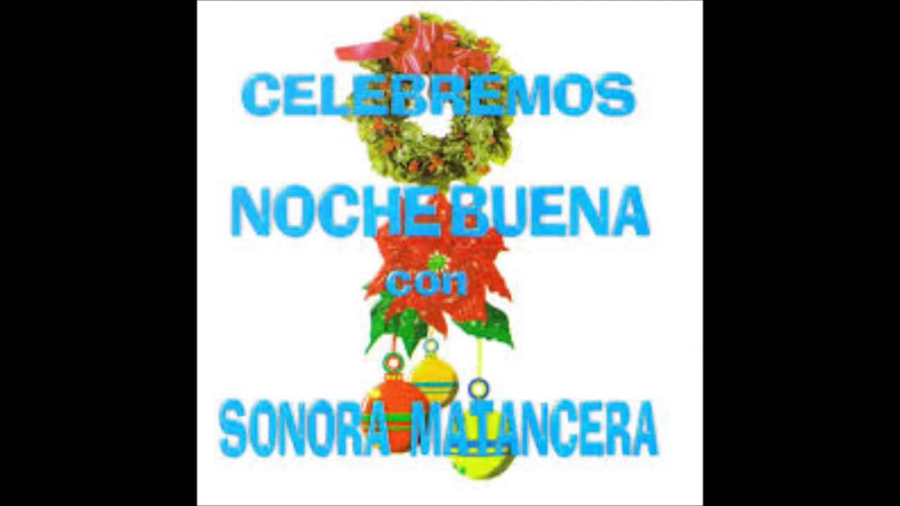 LA SONORA MATANCERA: Celebremos Nochebuena.
