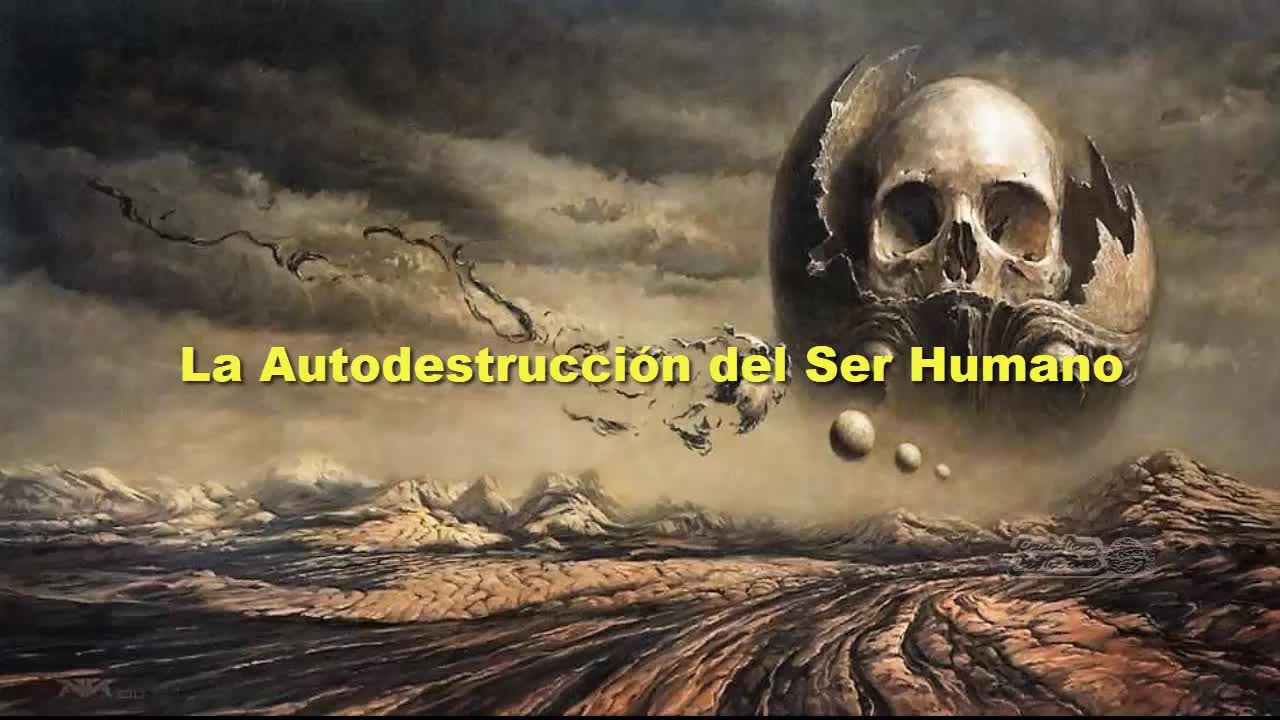 La Autodestrucción del Ser Humano