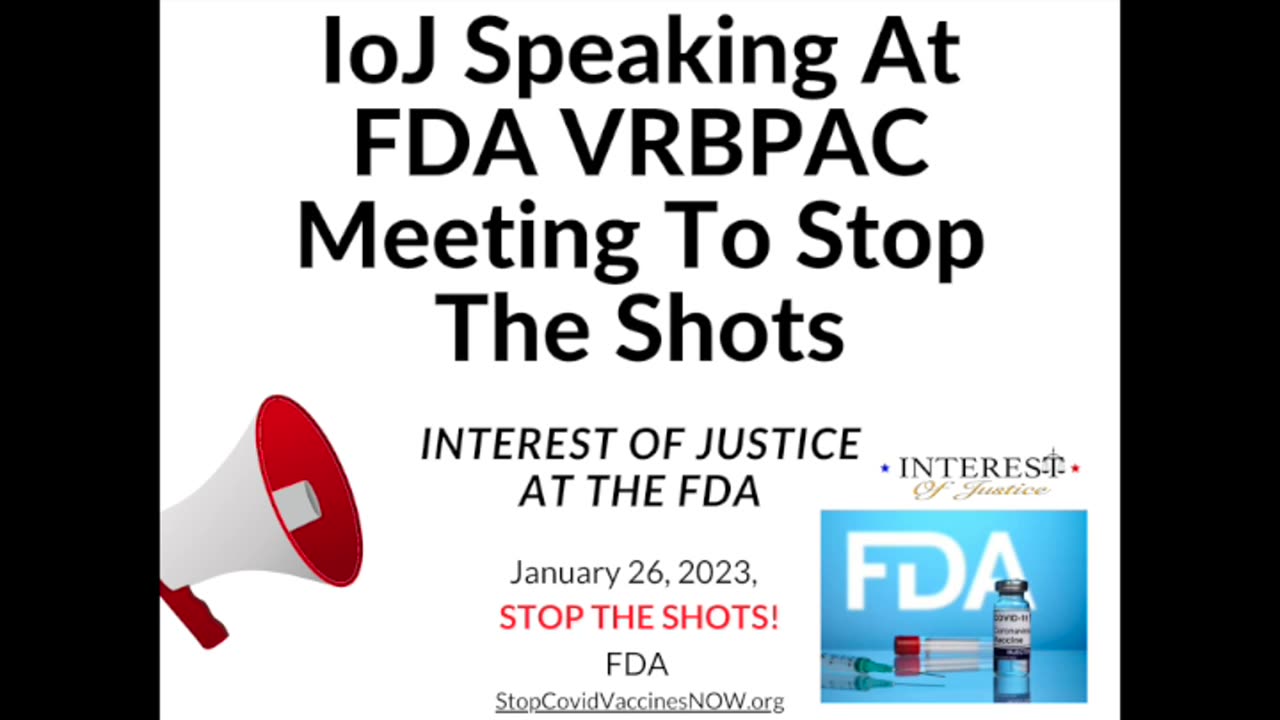 IoJ Speaks 2nd Time At FDA VRBPAC To Stop The Shots COVID-19 January 26, 2023