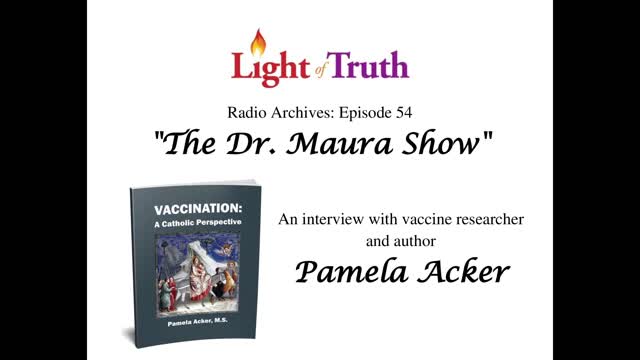 "The Dr. Maura Show" Episode 54: Pamela Acker, VACCINATION: A CATHOLIC PERSPECTIVE..