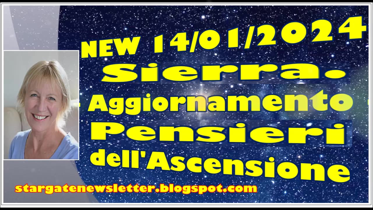 NEW 14/01/2024 Sierra. Aggiornamento dei pensieri dell'Ascensione.