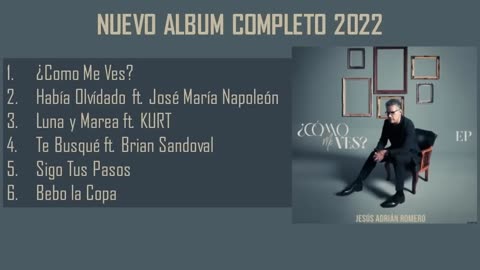 Jesús Adrián Romero NUEVO EP - ALBUM COMPLETO 2022