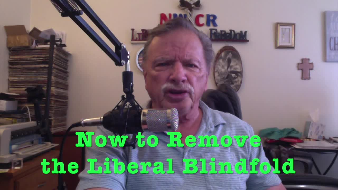 NWCR's Removing the Liberal Blindfold -02-17-21