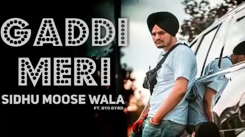 Gadi meri chldi sidhu moose wala song