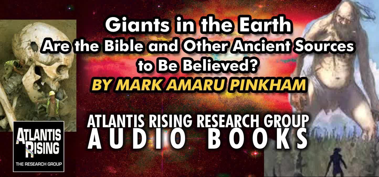 Giants in the Earth - Are the Bible and Other Ancient Sources to Be Believed?