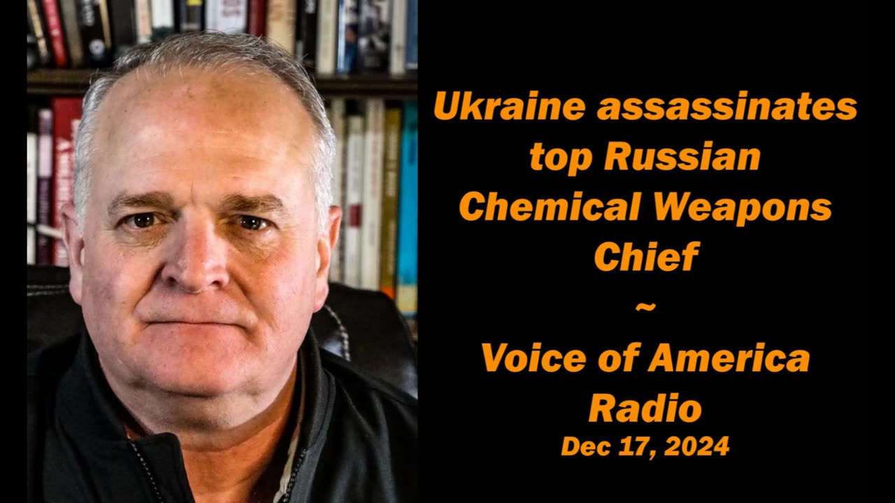 Ukraine assassinates top Russian chemical weapons chief - VOA Radio