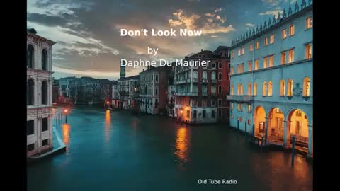 Don't Look Now by Daphne Du Maurier