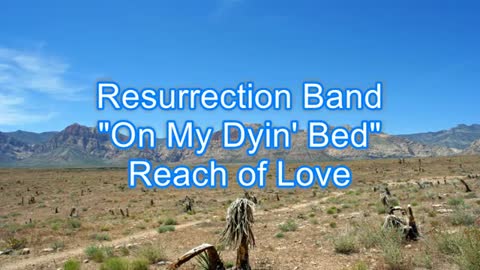 Resurrection Band - On My Dyin' Bed #422