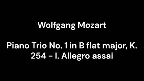 Piano Trio No. 1 in B flat major, K. 254 - I. Allegro assai