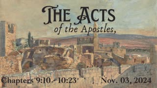 Acts 9:10 - 10:23 (Part 7)