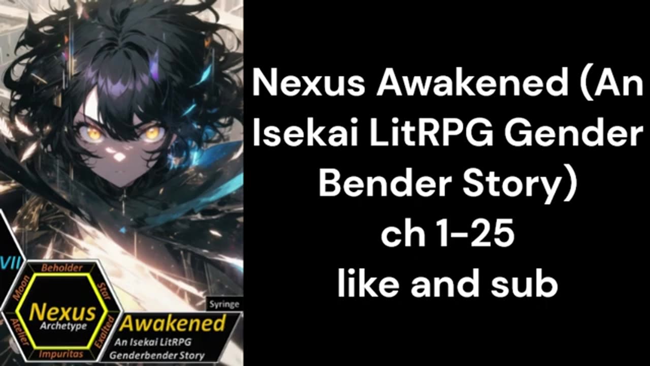 Nexus Awakened An Isekai LitRPG Gender Bender Story ch 1 25