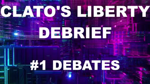 Can Debates Determine An Election? | Clato's Liberty Debrief #1