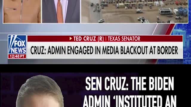 SEN CRUZ: THE BIDEN ADMIN ‘INSTITUTED AN UNPRECEDENTED MEDIA BLACKOUT’ AT THE BORDER