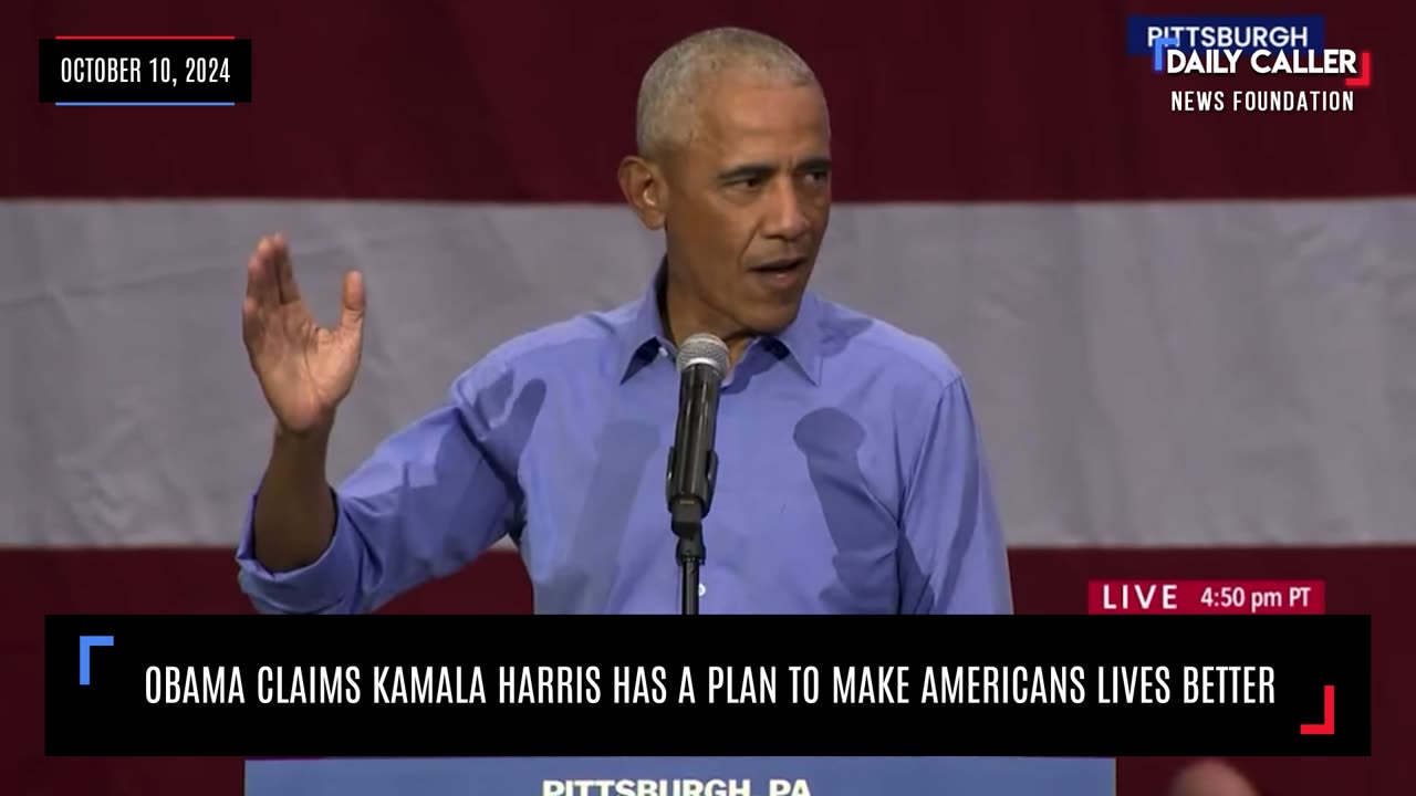 Obama Claims Kamala Harris Has Plan To Make Americans Lives Better