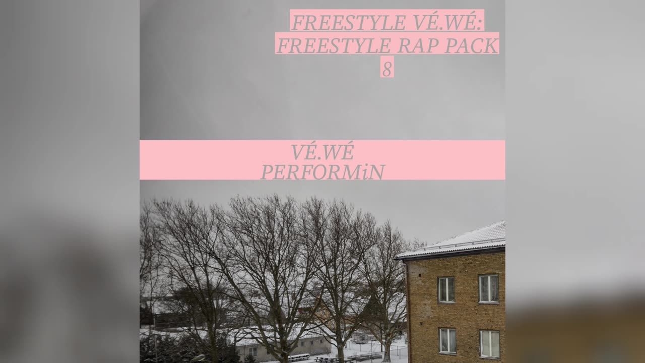 VÉ.WÉ PERFORMiN (FREESTYLE RAP #1)
