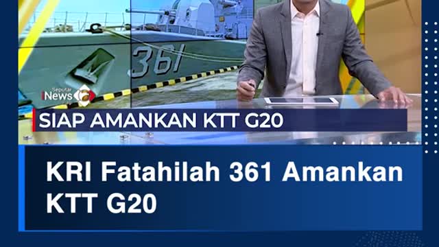 KRI Fatahilah 361 Amankan KTT G20