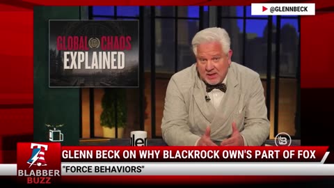 Glenn Beck On Why BlackRock Own's Part Of FOX