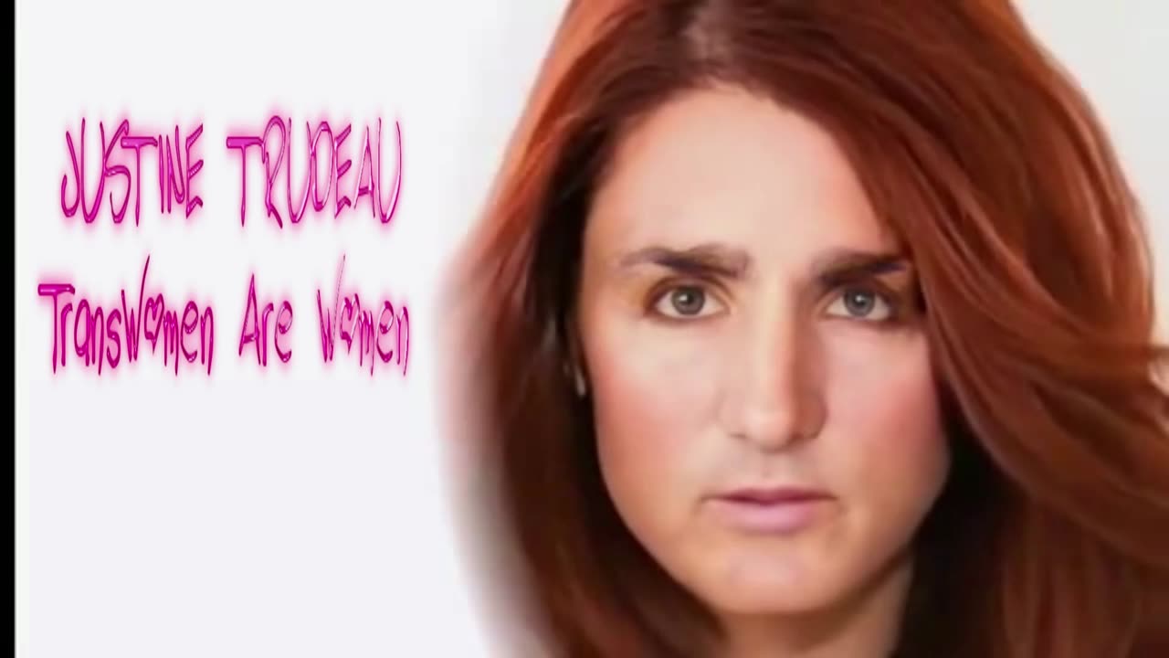 JUSTINE TRUDEAU TRANSWOMEN ARE WOMEN