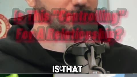 Whatever Podcast: Do You Consider This "Controlling" In A Relationship?