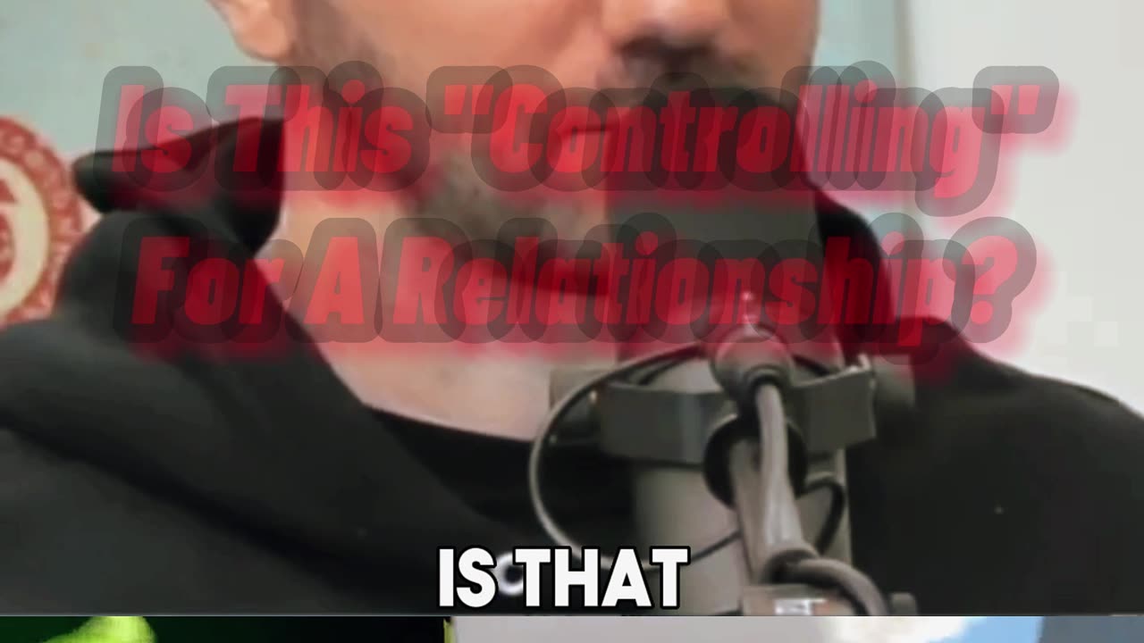 Whatever Podcast: Do You Consider This "Controlling" In A Relationship?