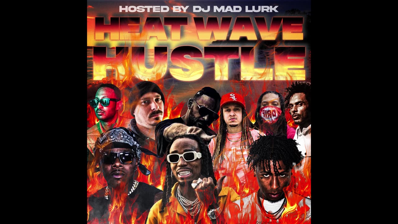 DJ Mad Lurk - Heat Wave Hustle Mixtape