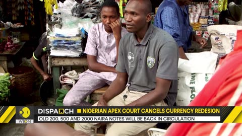 Nigeria's Supreme Court orders halt to cash replacement - Latesh English News - WION