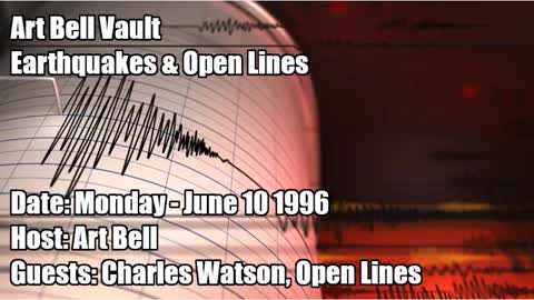 ART BELL VAULT, 1996-06-10 EARTHQUAKES & OPEN LINES