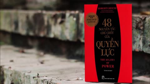 48 Nguyên Tắc Chủ Chốt Của Quyền Lực - Robert Greene