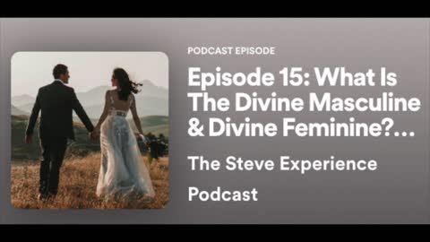 Podcast #15 What Is The Divine Masculine & The Divine Feminine