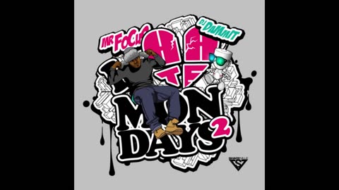 Mr. Focus - I Hate Mondays 2 Mixtape