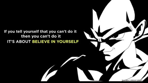 Vegeta Motivational Lines Regarding Self Motivation.