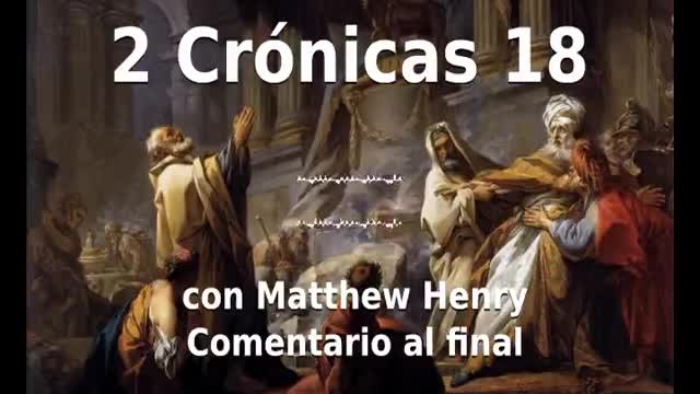 📖🕯 Santa Biblia - 2 Crónicas 18 con Matthew Henry Comentario al final.