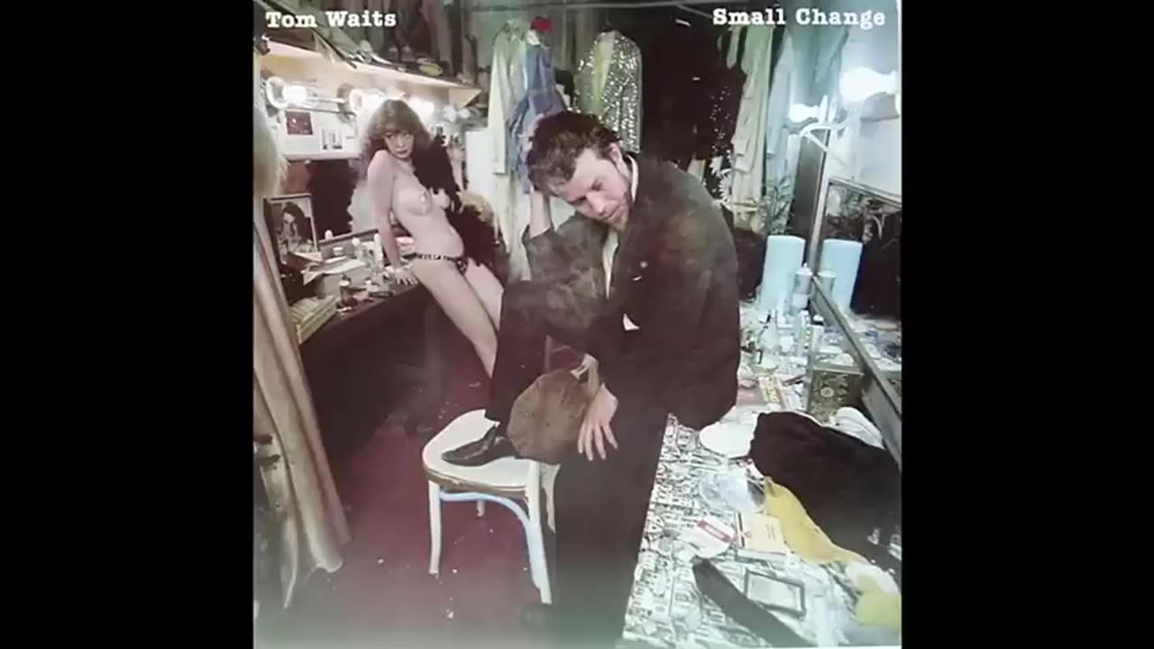 Tom Waits - Small Change