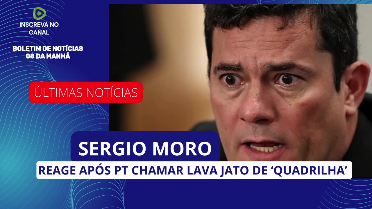 URGENTE MORO REAGE APÓS PT CHAMAR LAVA JATO DE ‘QUADRILHA’