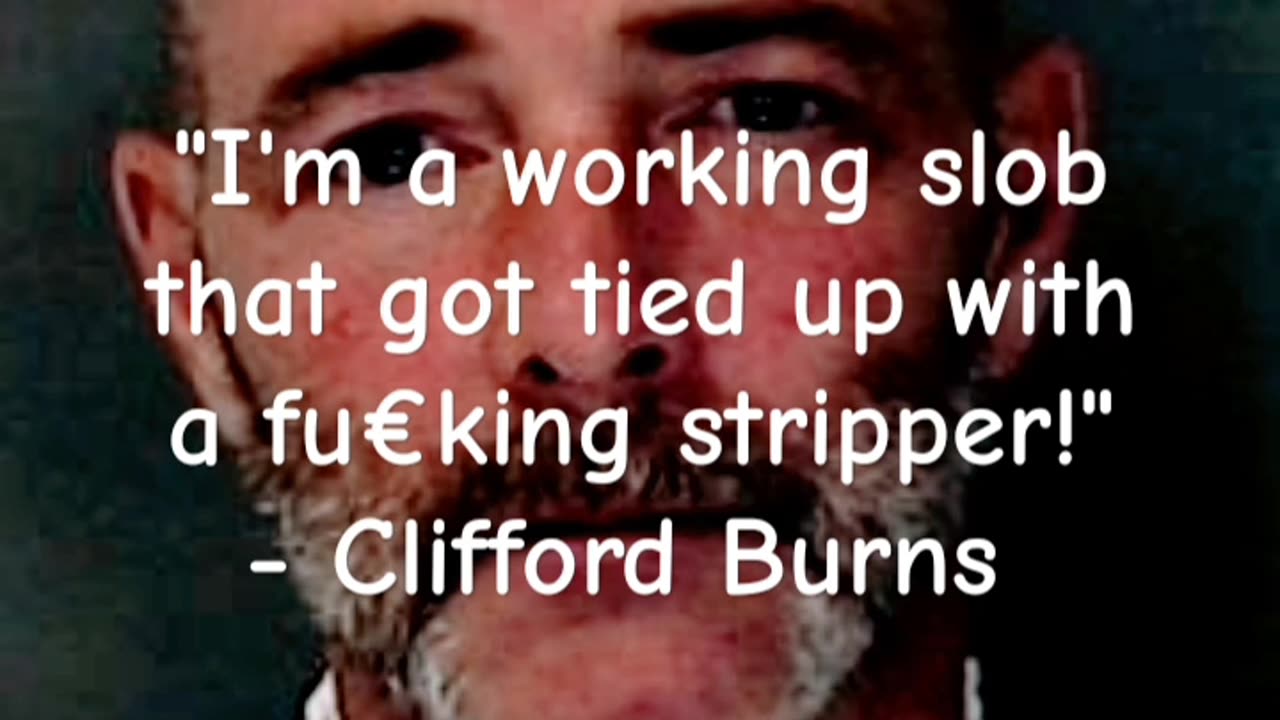 "AM I PAYING FOR THE BOMBS?!" - CLIFFORD BURNS