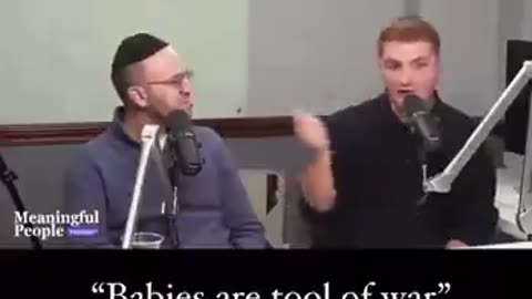 "Babies are a Tool of War"