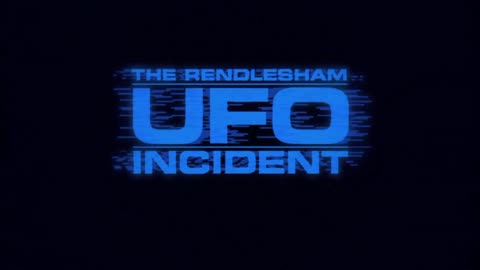 The Rendlesham Forest Incident
