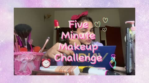 Five minute makeup challenge 💄