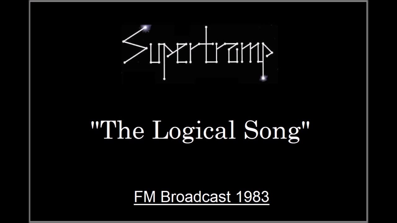 Supertramp - The Logical Song (Live in Munich, Germany 1983) FM Broadcast