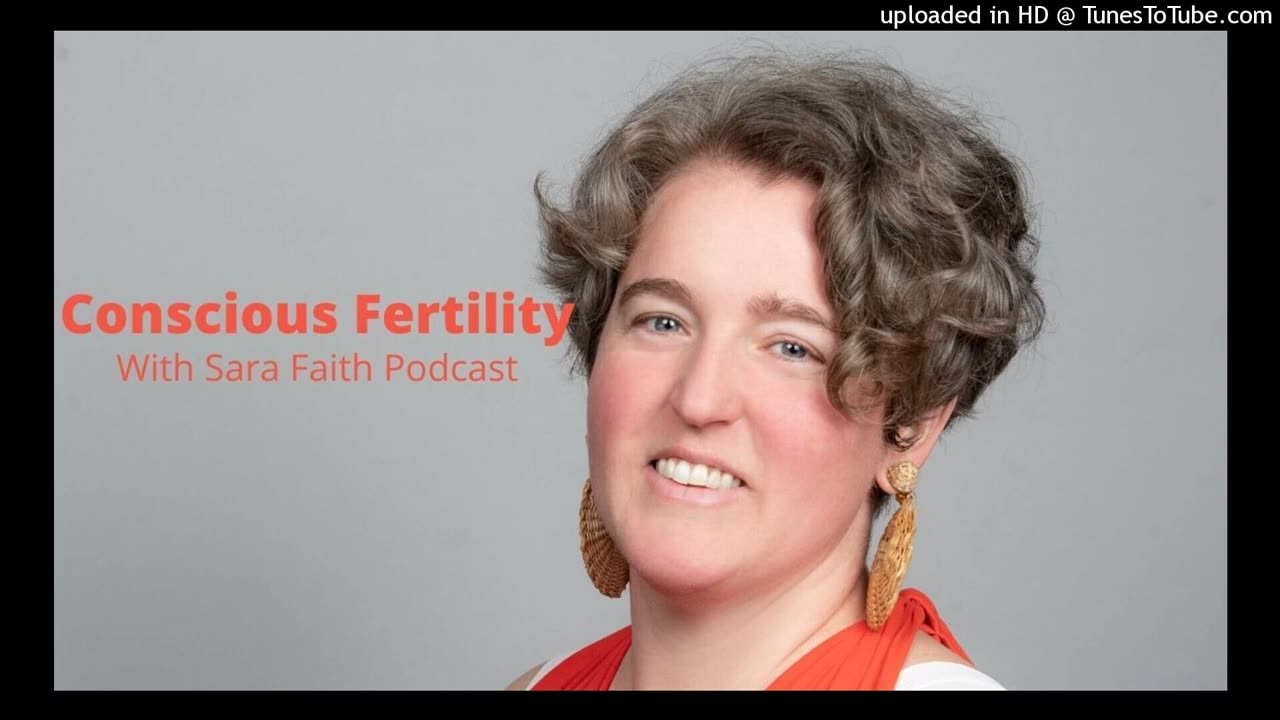 conscious fertility with sara faith podcast ep 1