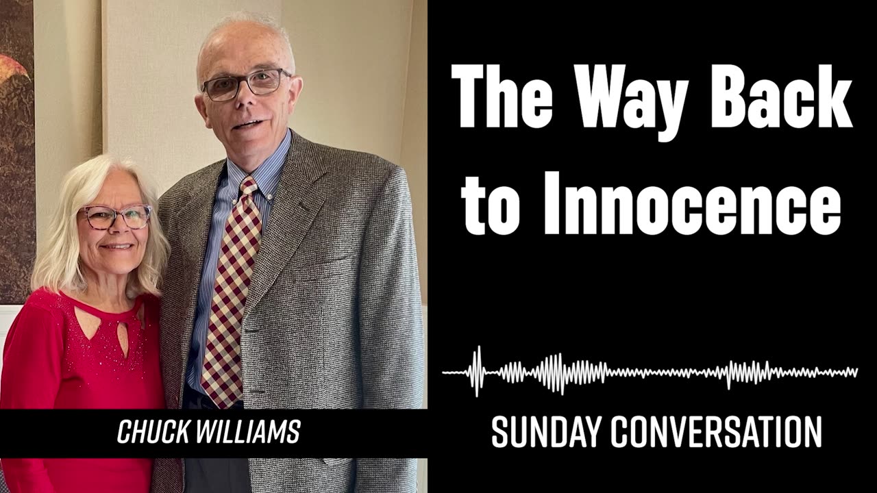 “The Way Back to Innocence” | Sunday Conversation 9/01/2024